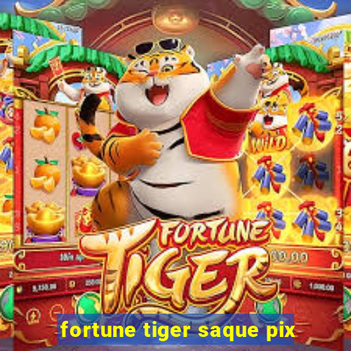 fortune tiger saque pix